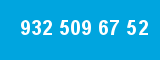 932 509 67 52